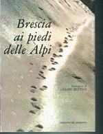 Brescia Ai Piedi Delle Alpi**Cesare Bettoni**Del Moretto 1979