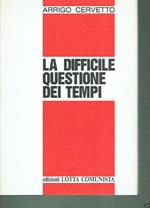 La Difficile Questione Dei Tempi