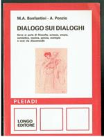 Dialogo Sui Dialoghi Filosofia Scienza Utopia Semiotica Ecc.. Bonfantini Longo