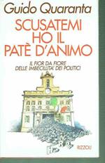 Scusatemi Ho Il Patè D'animo Guido Quaranta Ed. Rizzoli 1992