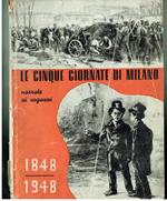 Le Cinque Giornate Di Milano Narrateai Ragazzi 1848 - 1948