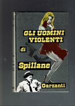 Gli Uomini Violenti Di Spillane 