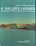 4 Valles Ladines De Gardena, Fassa, Badia Et Livinallongo