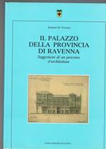 Il Palazzo Della Provincia Di Ravenna