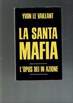 La Santa Mafia L'opus Dei In Azione 