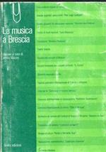 La Musica A Brescia Dossier A Cura Di Attilio Mazza