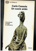 Carlo Cassola Un Cuore Arido Einaudi 1975