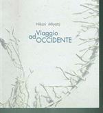 Viaggio Ad Occidente ** Hikari Miyata Di: Hikari Miyata