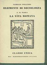 elementi di sociologia la vita romana camillo pellizzi