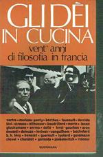 Gli dei in cucina vent'anni di filosofia in francia queriniana