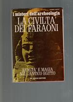 I Misteri Dell'Archeologia - La Civiltà Dei Faraoni