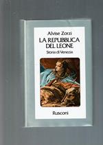 La Repubblica Del Leone - Storia Di Venezia
