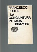 La Congiuntura In Italia 1961-1965