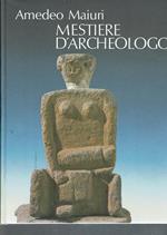 Amedeo Maiuri, mestiere d'archeologo : antologia di scritti