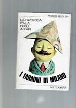 I Faraoni Di Milano - La Favolosa Italia Degli Affari