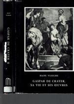 Gaspar De Crayer Sa Vie Et Ses Oeuvres 2 Vol