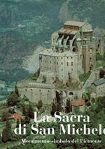 La Sacra di San Michele. Monumento - simbolo del Piemonte