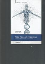 Geni, cellule e cervelli. Speranze e delusioni della nuova biologia