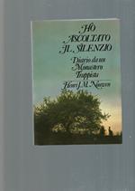 Ho ascoltato il silenzio : diario da un monastero trappista