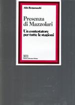 Presenza di Mazzolari : un contestatore per tutte le stagioni : pagine inedite e Diario romano, bibliografia completa degli scritti, repertorio di studi, ricerche e saggi critici