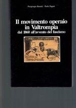 IL Movimento Operaio In Valtrompia Dal 1860 All'Avvento Del Fascismo