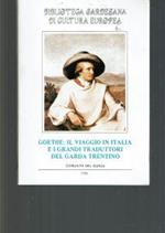 Goethe Il Viaggio In Italia E I Grandi Traduttori Del Garda Trentino