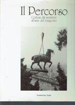 IL Percorso Cortesi Dal Mestiere All'Arte Del Trasporto