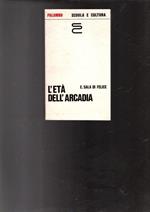 L' Eta' Dell' Arcadia