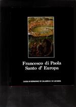 Francesco di Paola Santo d\'Europa vita, opere e testimonianze iconografiche