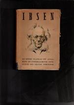 Ibsen. Le opere teatrali più acclamate ed universalmente conosciute del grande norvegese