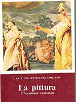 L' Arte Del Settecento Emiliano-La Pittura. L\'Accademia Clementina Catalogo Critico A Cura Di Emiliani Andrea, Eugenio Riccomini, Renato Roli, Carlo Volpe, Anna Colombi Ferretti, Amalia Mezzetti, Massimo Pirondini, Pier Giorgio Pasini, Silla Zamboni