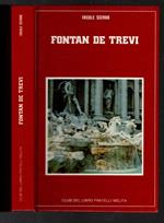Fontan De Trevi. Arte Storia Curiosita\' Folclore