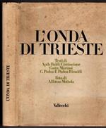 L' Onda Di Trieste: Antologia Di Autori Triestini. Foto Di Alfonso Mottola