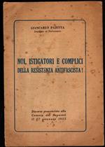 Noi Istigatori E Complici Della Resistenza Antifascista