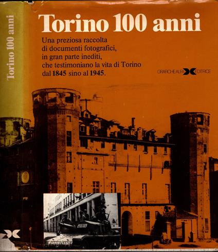 Torino 100 Anni - Libro Usato - [Grafiche Alfa] - | Feltrinelli