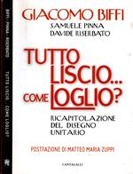 Tutto liscio? come loglio? Ricapitolazione del disegno unitario