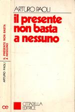 Il Presente Non Basta A Nessuno