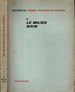 oeuvres de pierre teilhard de chardin - 4. le milieu divin