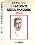 I racconti della passione. Meditazioni