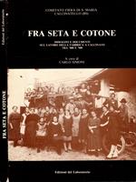 Fra seta e cotone - immagini e documenti