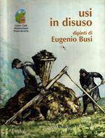 Busi - Usi in disuso dipinti di Eugenio Busi **