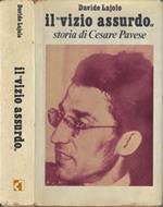 Il vizio assurdo. Storia di Cesare Pavese