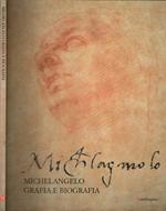 Michelangelo: grafia e biografia. Catalogo della mostra (Brescia, 7 aprile-3 giugno 2001)