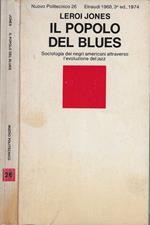 Il popolo del blues. Sociologia dei negri americani attraverso l'evoluzione del jazz