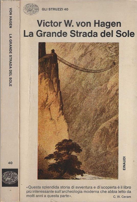 La grande strada del sole * Victor W. Von Hagen - copertina