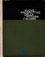 Nuove prospettive della pittura italiana. Rassegna organizzata con gli auspici della Galleria Comunale d'Arte Moderna di Bologna