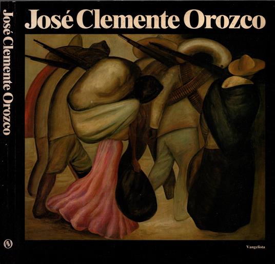 Josè Clemente Orozco 1883-1949 - copertina