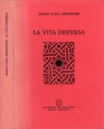 La Vita Dispersa - Ardizzone Maria Luisa *