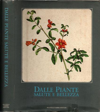 Dalle piante salute e bellezza - copertina