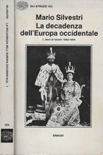 La decadenza dell'Europa Occidentale vol. 1: Anni di trionfo 1890-1914